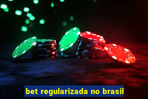 bet regularizada no brasil